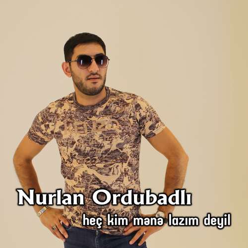 دانلود آهنگ هچ کیم منه لازیم دیل نورلان اردوبادلی